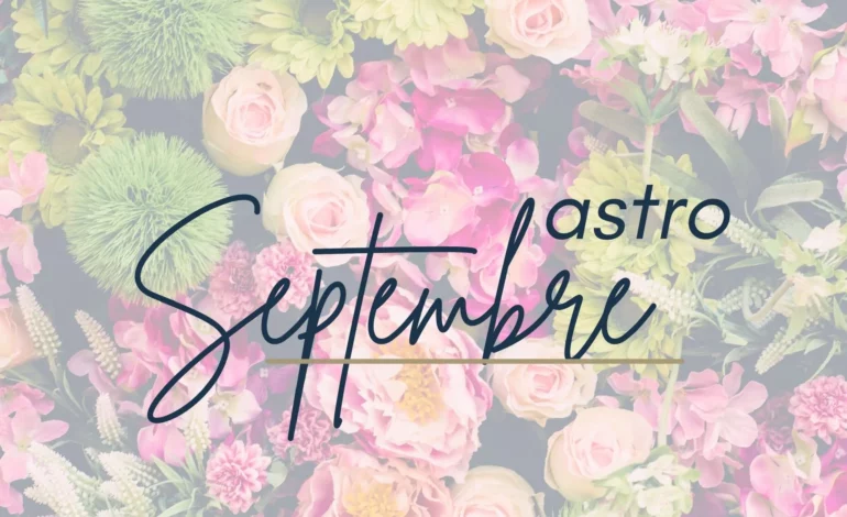  Horoscope de septembre : que me réservent les astres ?
