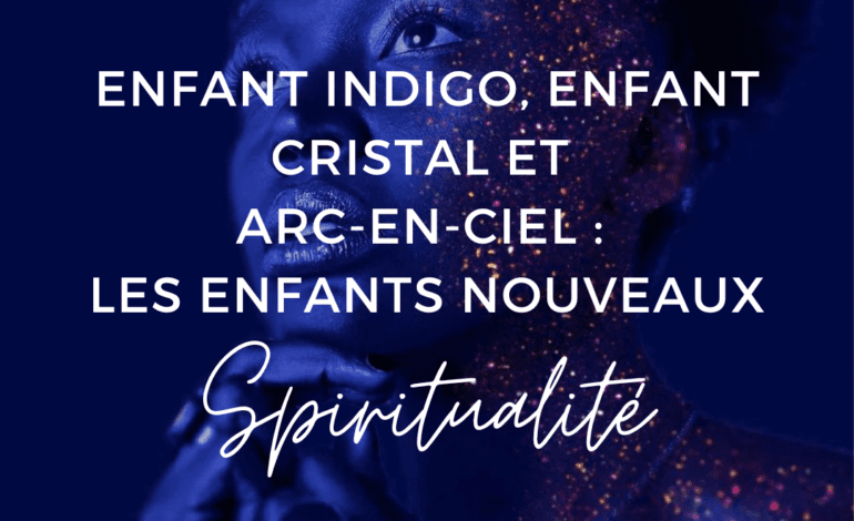 vignette spiritualité - blog.kyvoitou.fr le blog ésotérique - enfant indigo - enfants nouveaux - enfant cristal - enfant arc-en-ciel
