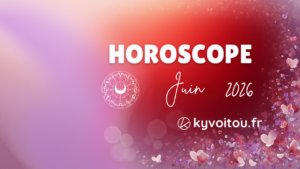 horoscope du mois de juin