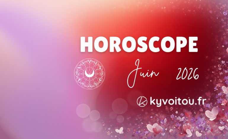 horoscope du mois de juin